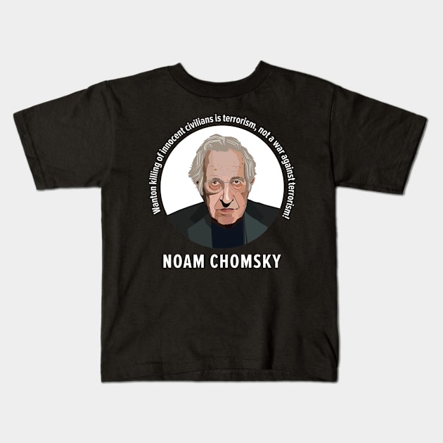 Chomsky's Wisdom: Defining Terrorism in the Modern World Kids T-Shirt by Boogosh